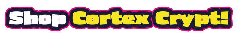 Shop Cortex Crypt!