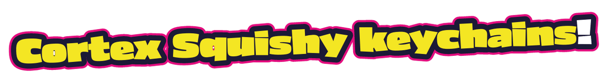 Cortex Squishy keychains!
